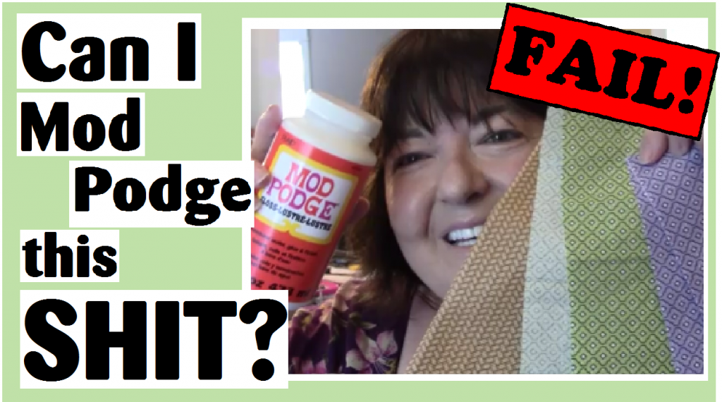 can i mod podge this shit fail darlene michaud