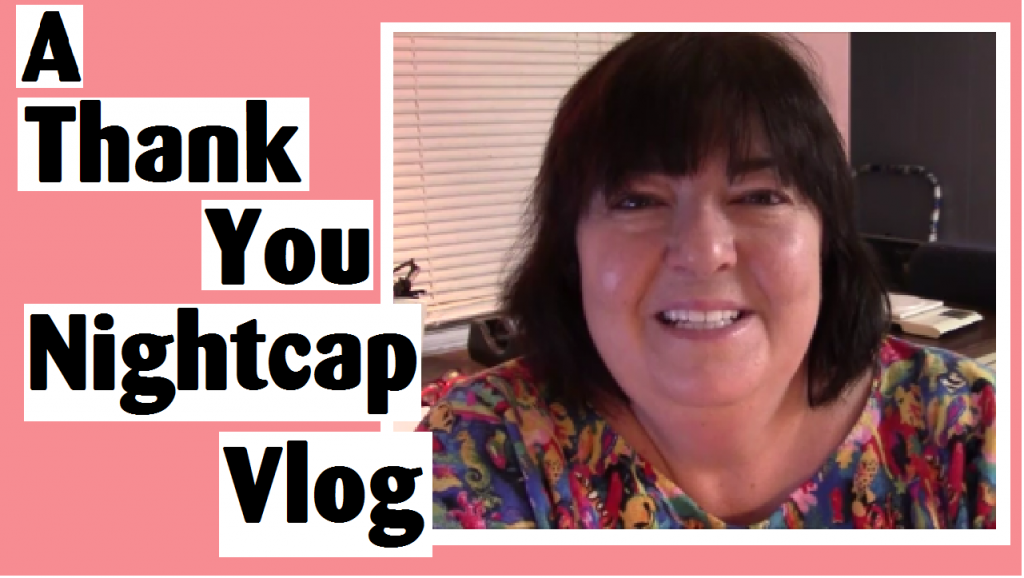 thank you nightcap vlog darlene michaud