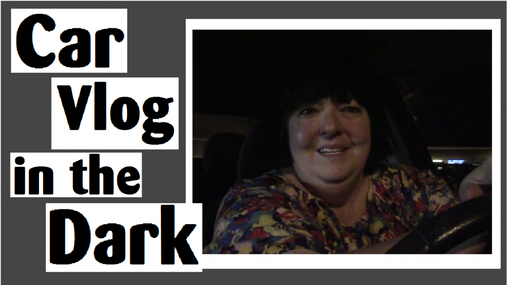 car vlog in the dark darlene michaud