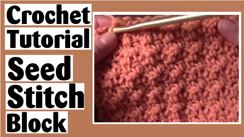 crochet tutorial seed stitch block darlene michaud