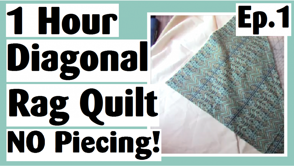 1 hour diagonal rag quilt no piecing episode 1 darlene michaud