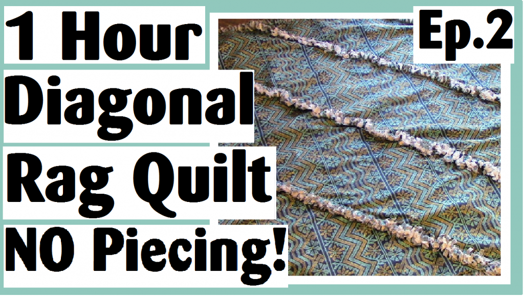 1 hour diagonal rag quilt no piecing episode 2 darlene michaud