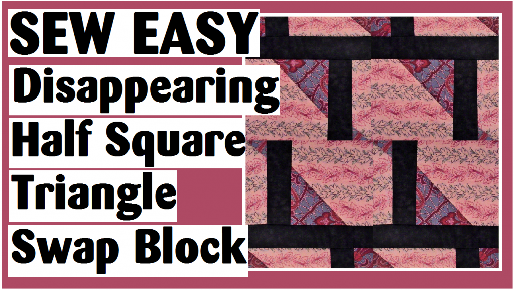 disappearing half square triangle swap block darlene michaud