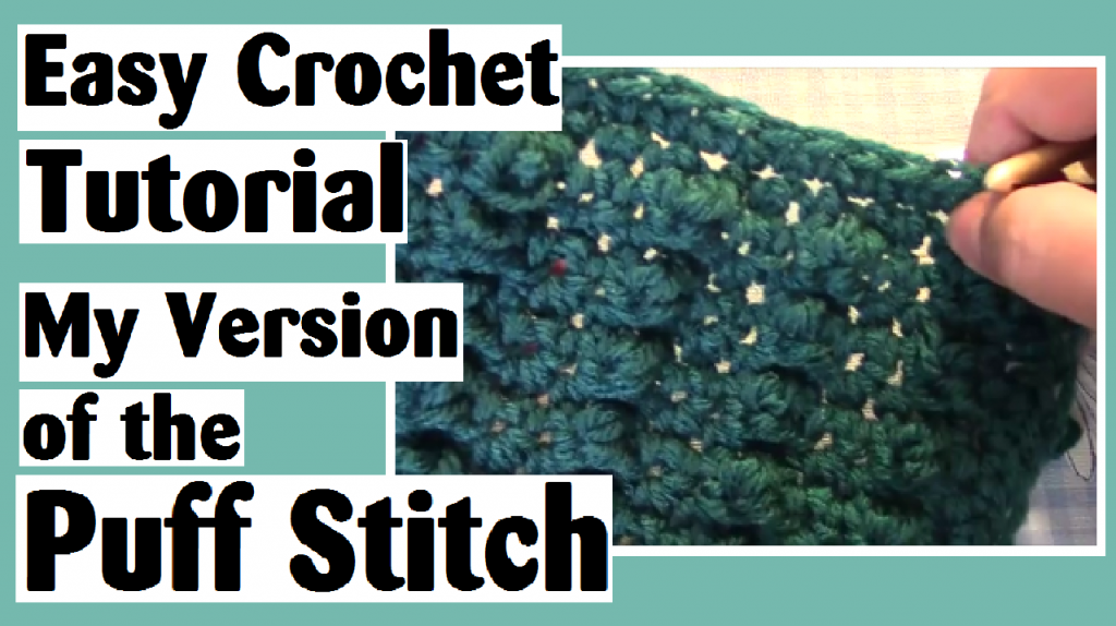 easy crochet tutorial puff stitch darlene michaud