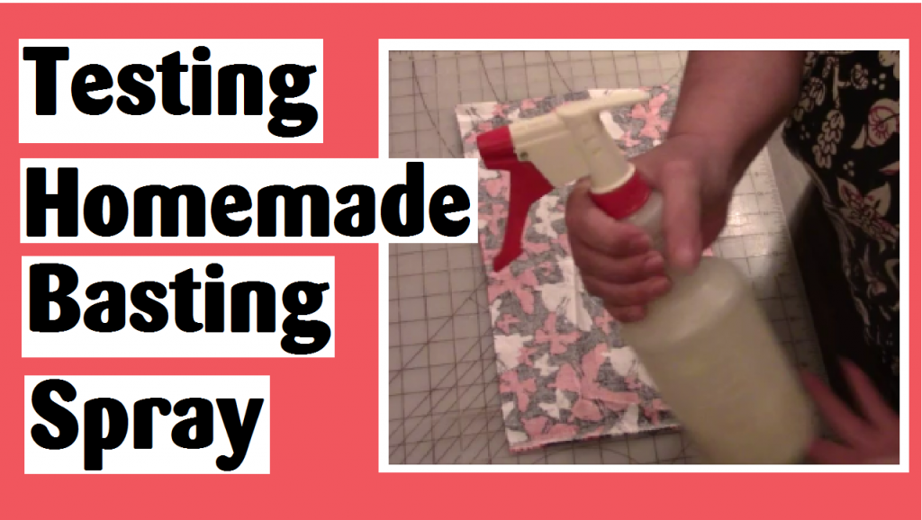 testing homemade basting spray darlene michaud