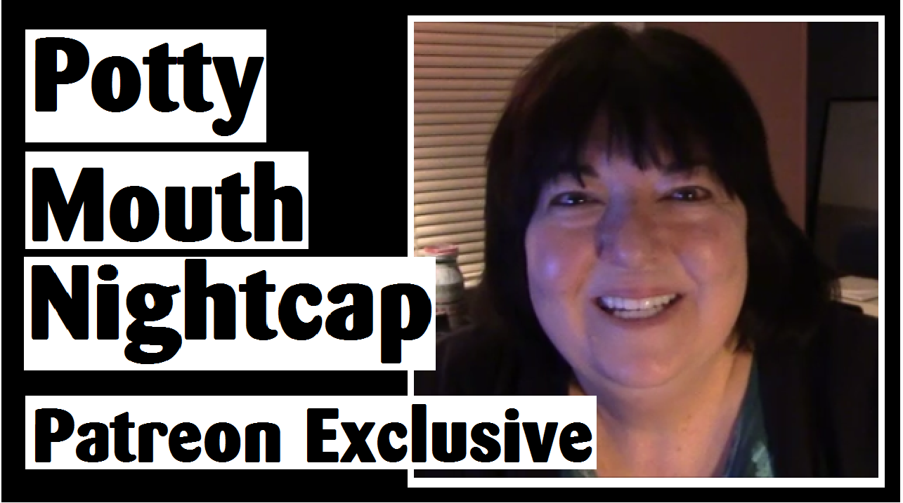 Potty Mouth Nightcap (for 1+ Patrons) « Darlene Michaud