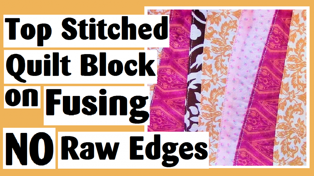 top stitched quilt block no raw edges darlene michaud